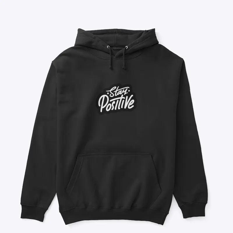 “Stay positive” Unisex Pullover Hoodie